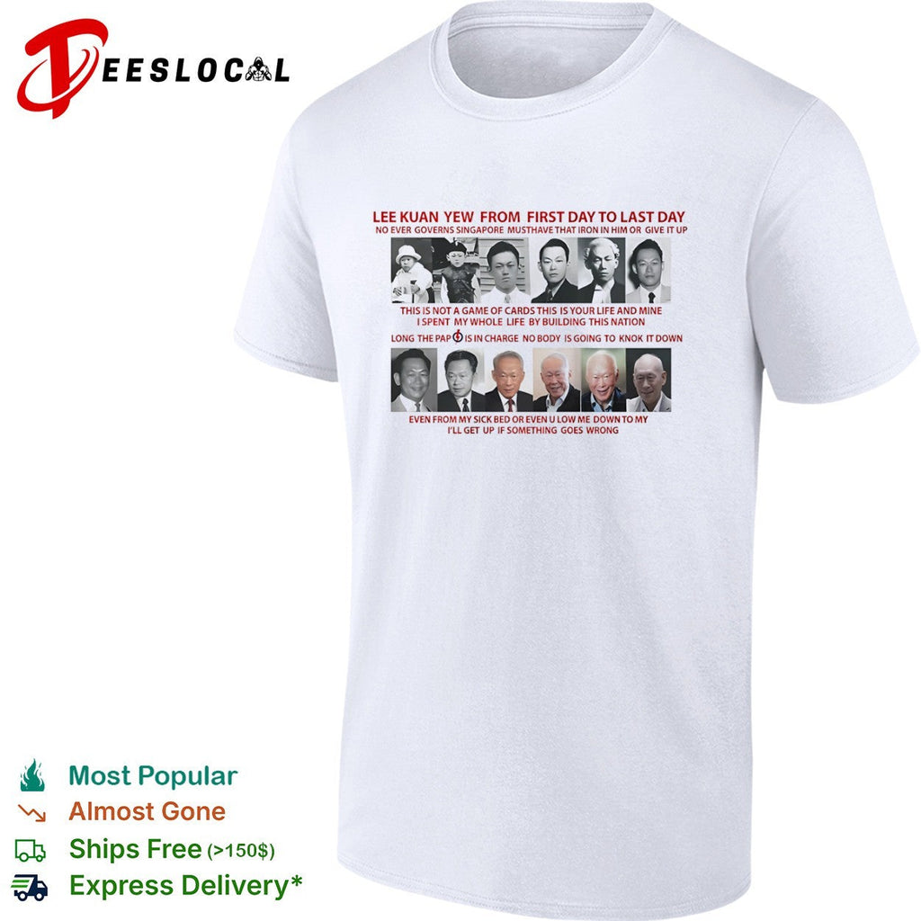 Lee Kuan Yew from first day to last day PAP shirt Unisex