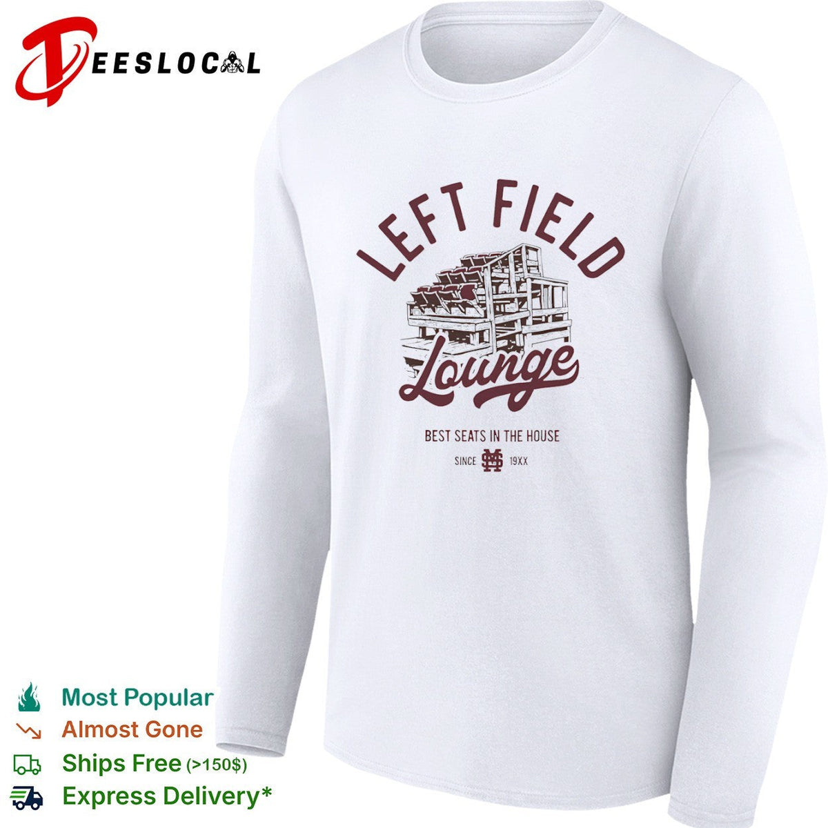 Left Field Lounge bleachers best seats in the house since 19XX MS shirt Unisex