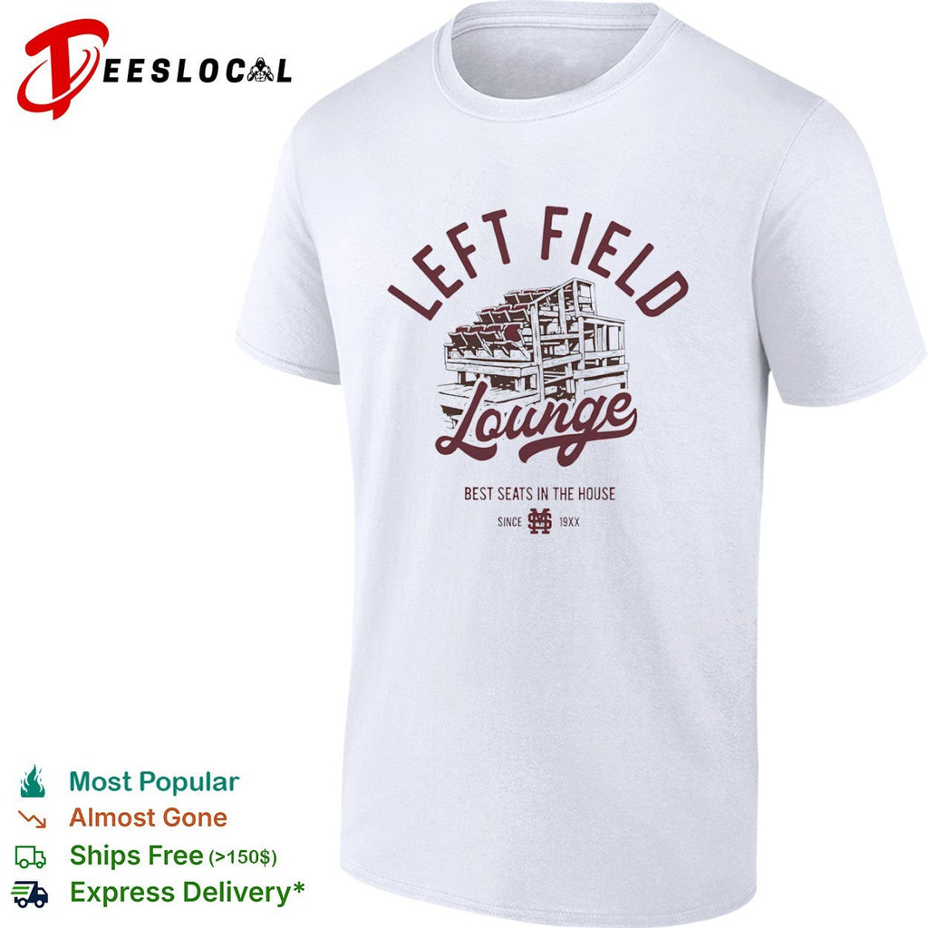 Left Field Lounge bleachers best seats in the house since 19XX MS shirt Unisex