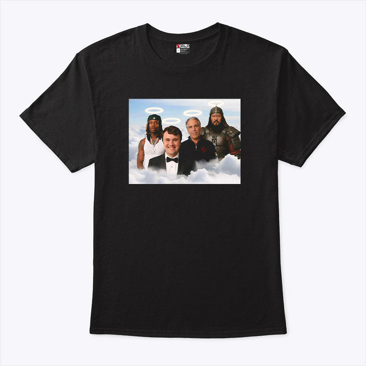 Legends in Heaven Heavy King Von Charlie Kirk Genghis Khan Jeffrey Epstein T Shirt Unisex