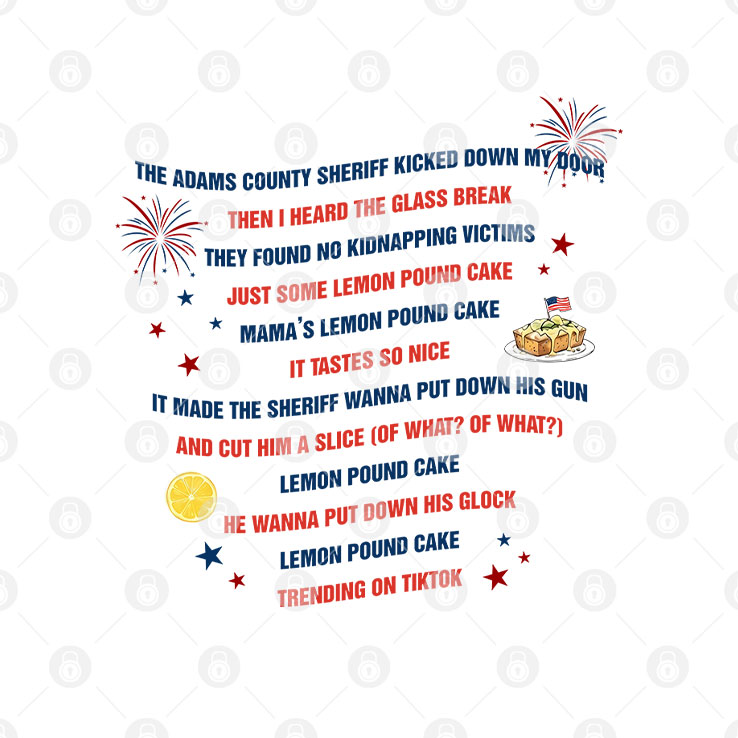 Lemon Pound Cake And Freedom Funny 4th Of July Meme Shirt Unisex