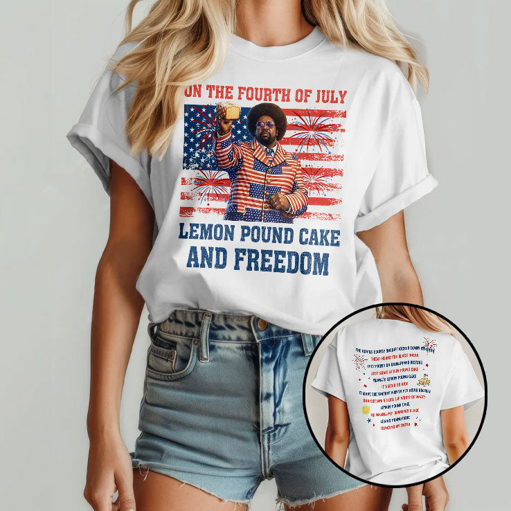 Lemon Pound Cake And Freedom Funny 4th Of July Meme Shirt Unisex