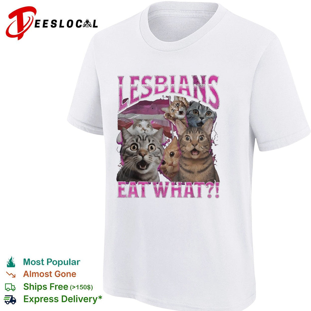 Lesbians eat what funny cat meme shirt Unisex