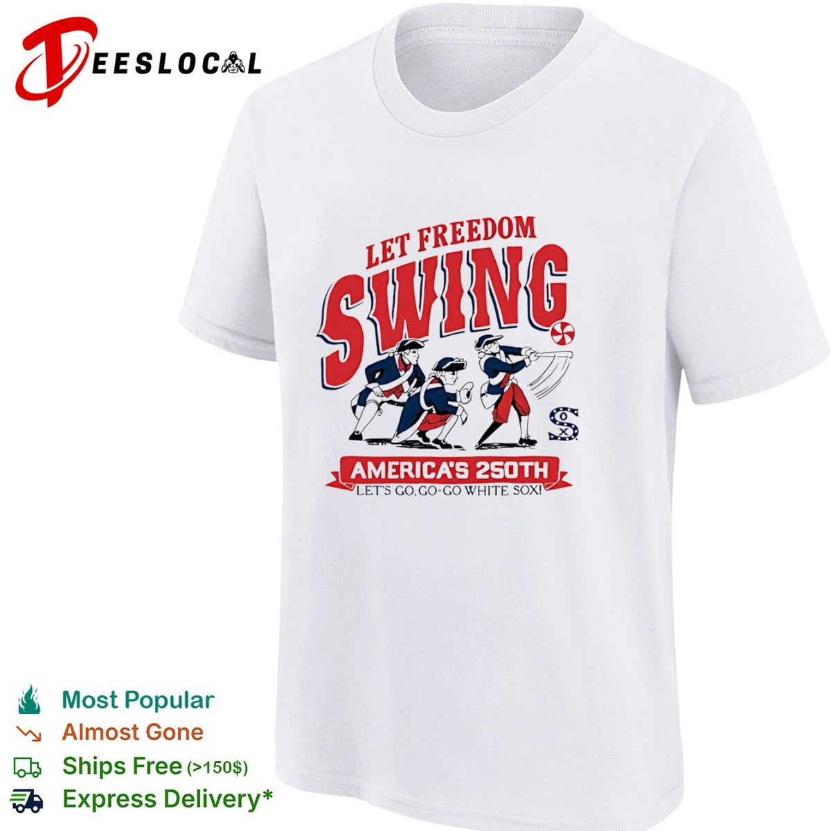 Let Freedom Swing Chicago White Sox America 250th Lets Go Go Go White Sox shirt Unisex