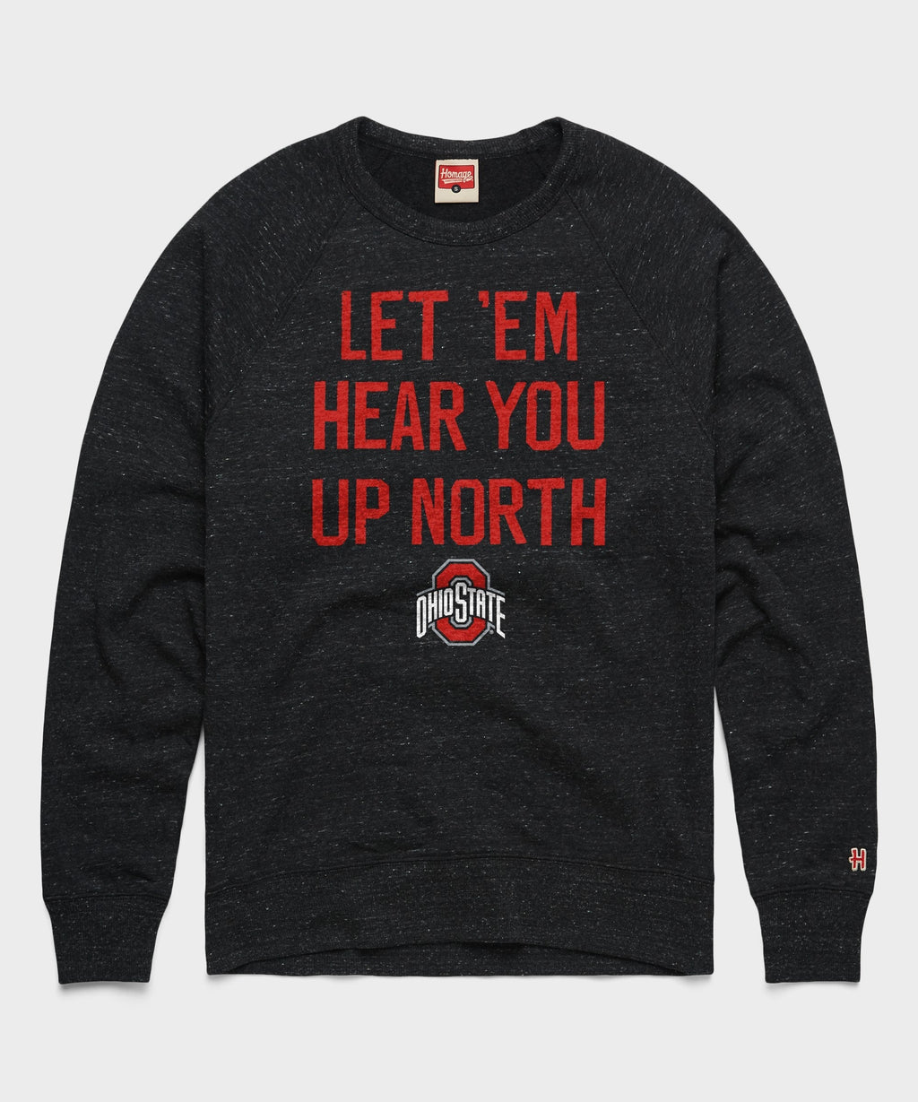 Let 'Em Hear You Up North Crewneck Unisex