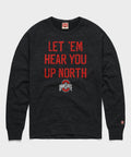 Let 'Em Hear You Up North Crewneck Unisex