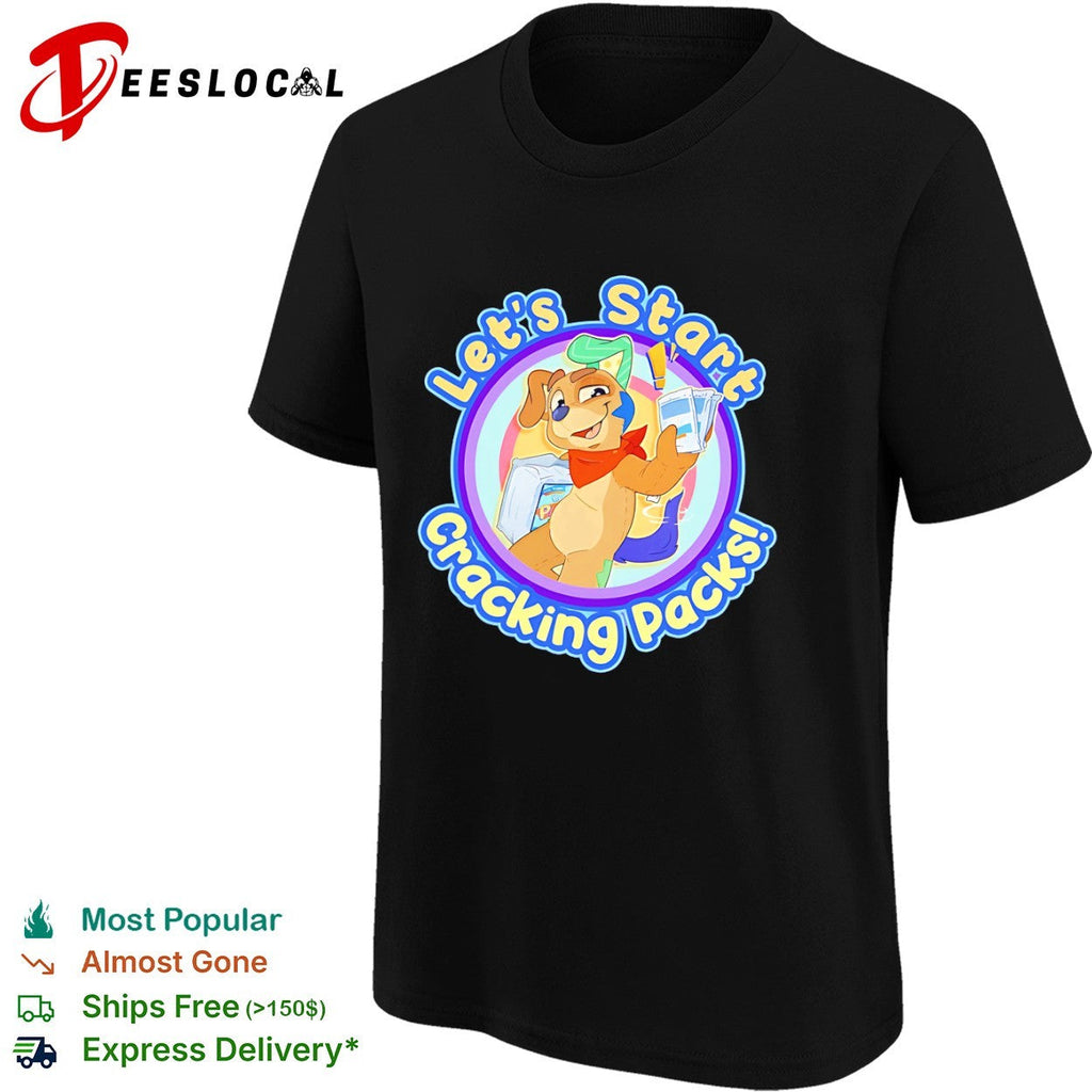 Let is Start Cracking Packs Cartoon Dog Mascot Trading Card Hobby Collectible shirt Unisex
