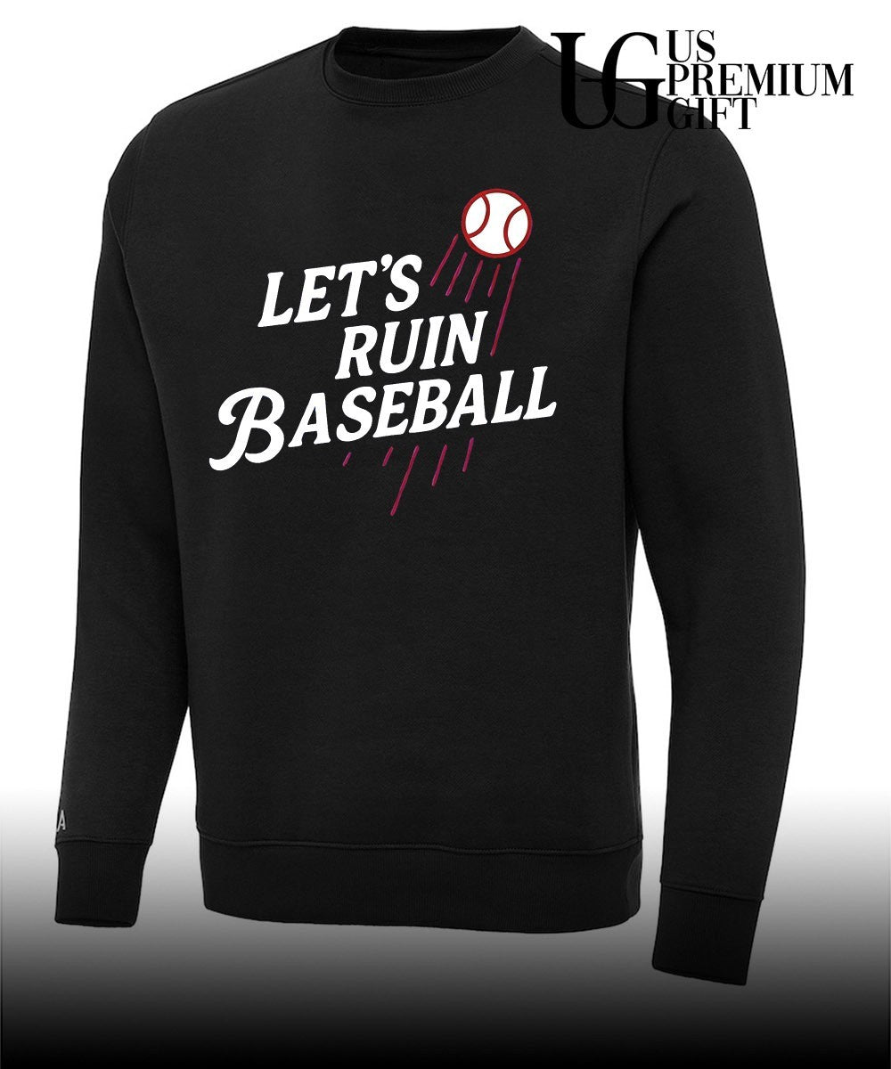 Let’s Ruin Baseball shirt Unisex