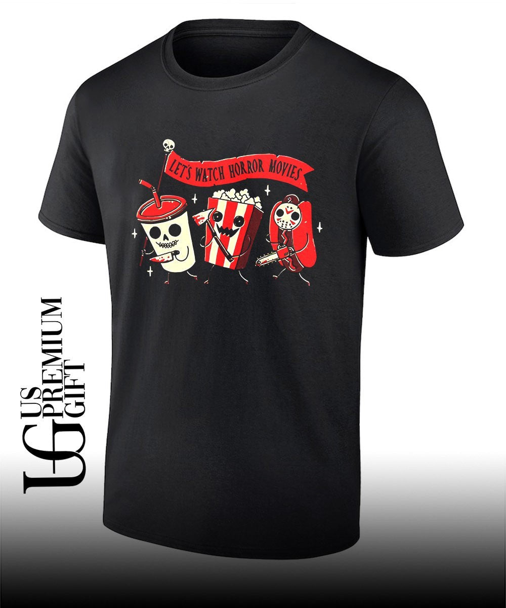 Let’s Watch Horror Movies funny shirt Unisex