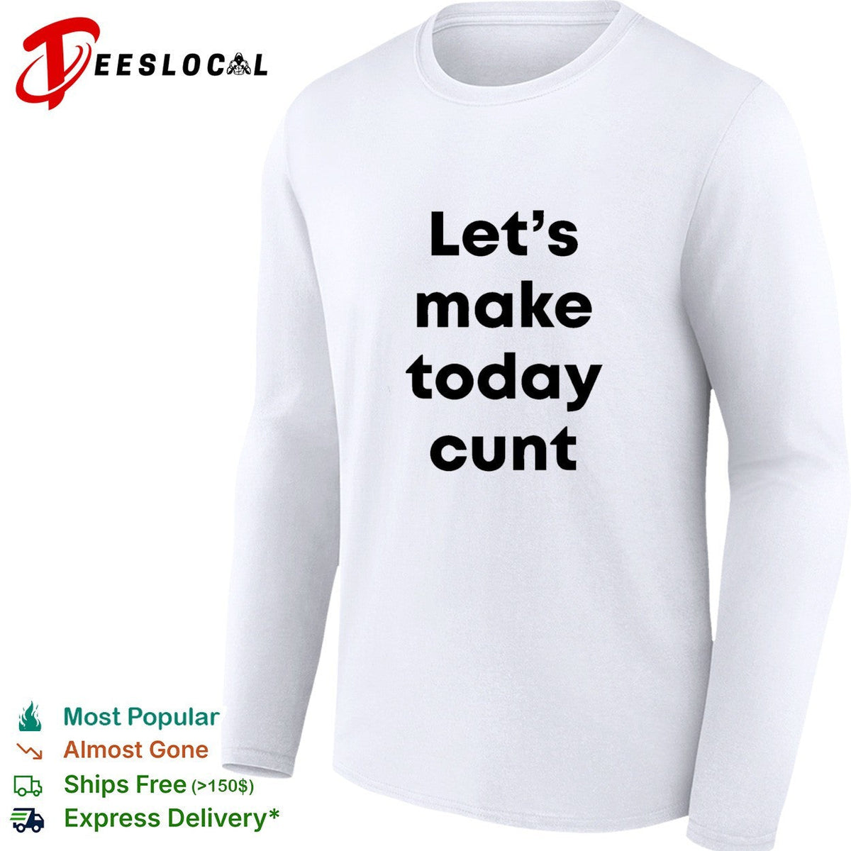 Let’s make today cunt basic shirt Unisex