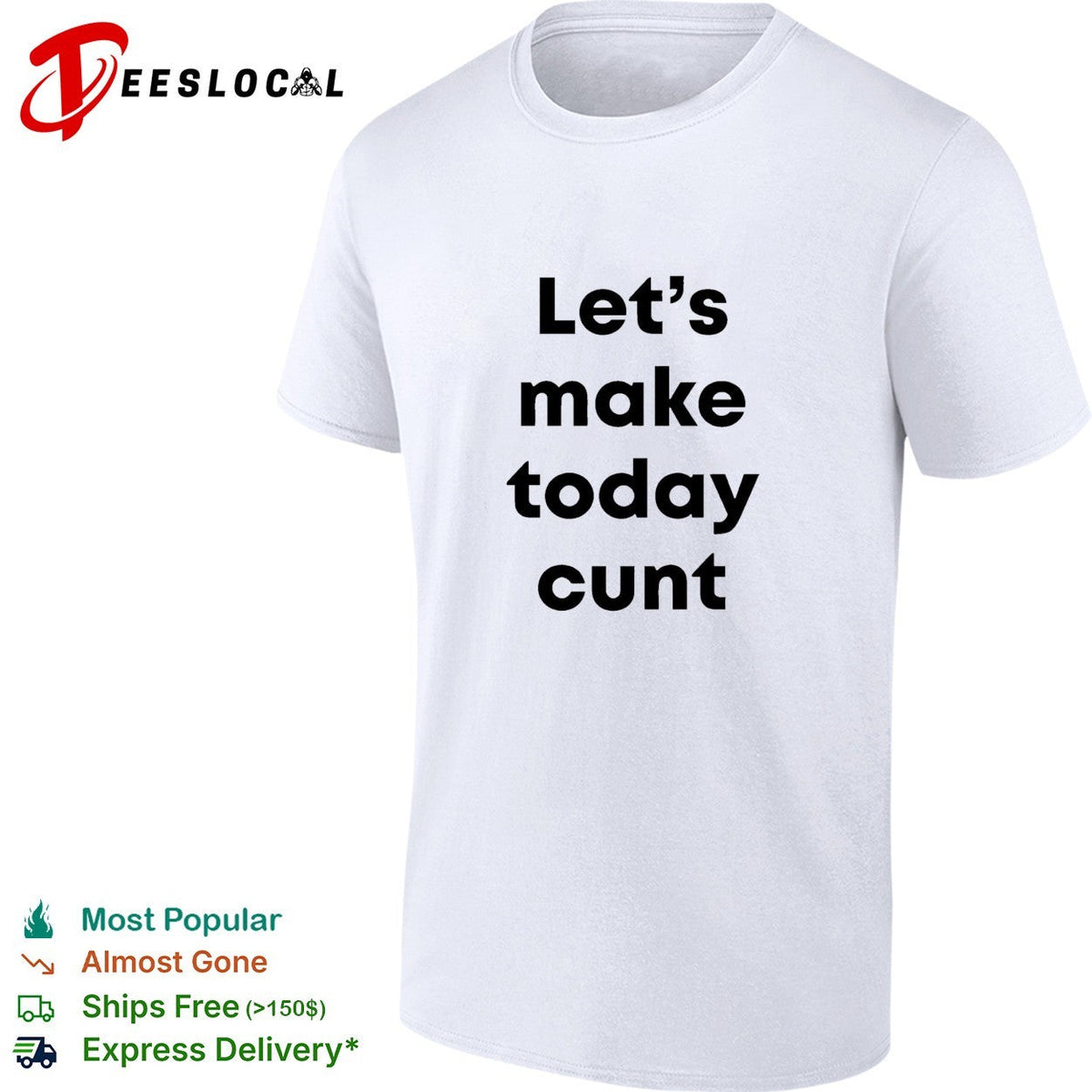 Let’s make today cunt basic shirt Unisex