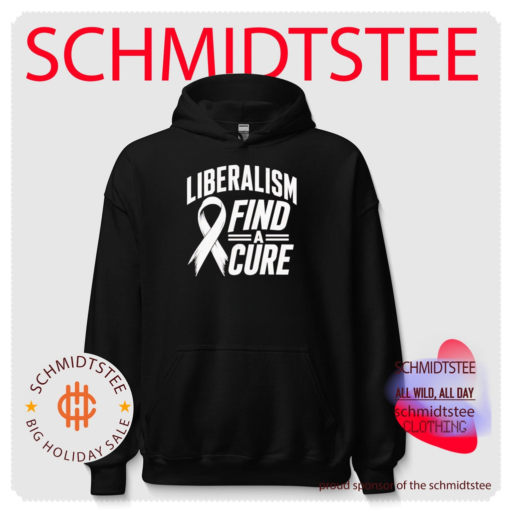 Liberalism Find A Cure Graphic shirt Unisex