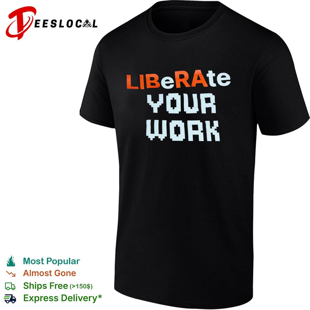 Liberate your work shirt Unisex