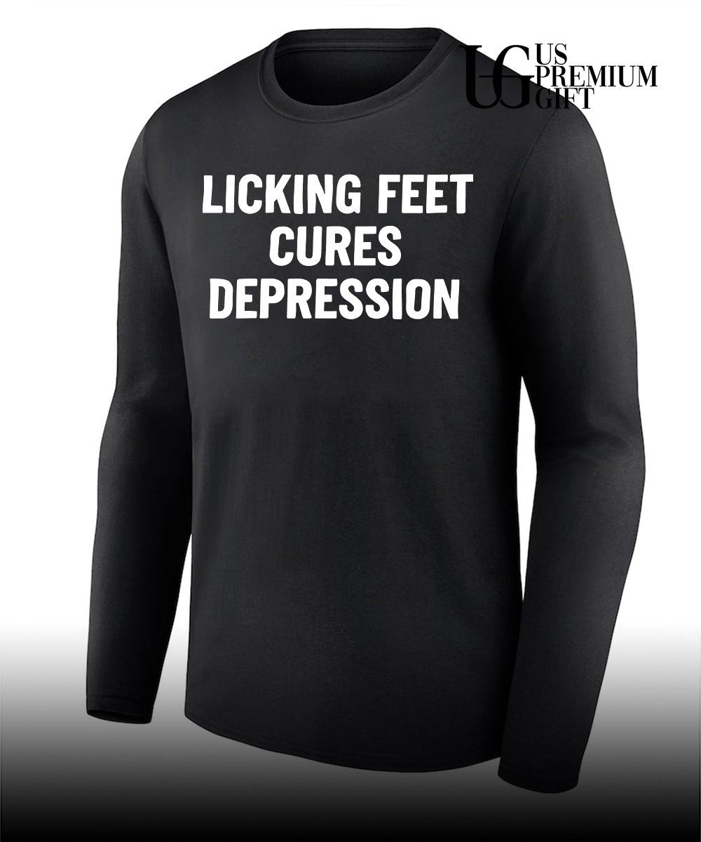 Licking Feet Cures Depression shirt Unisex