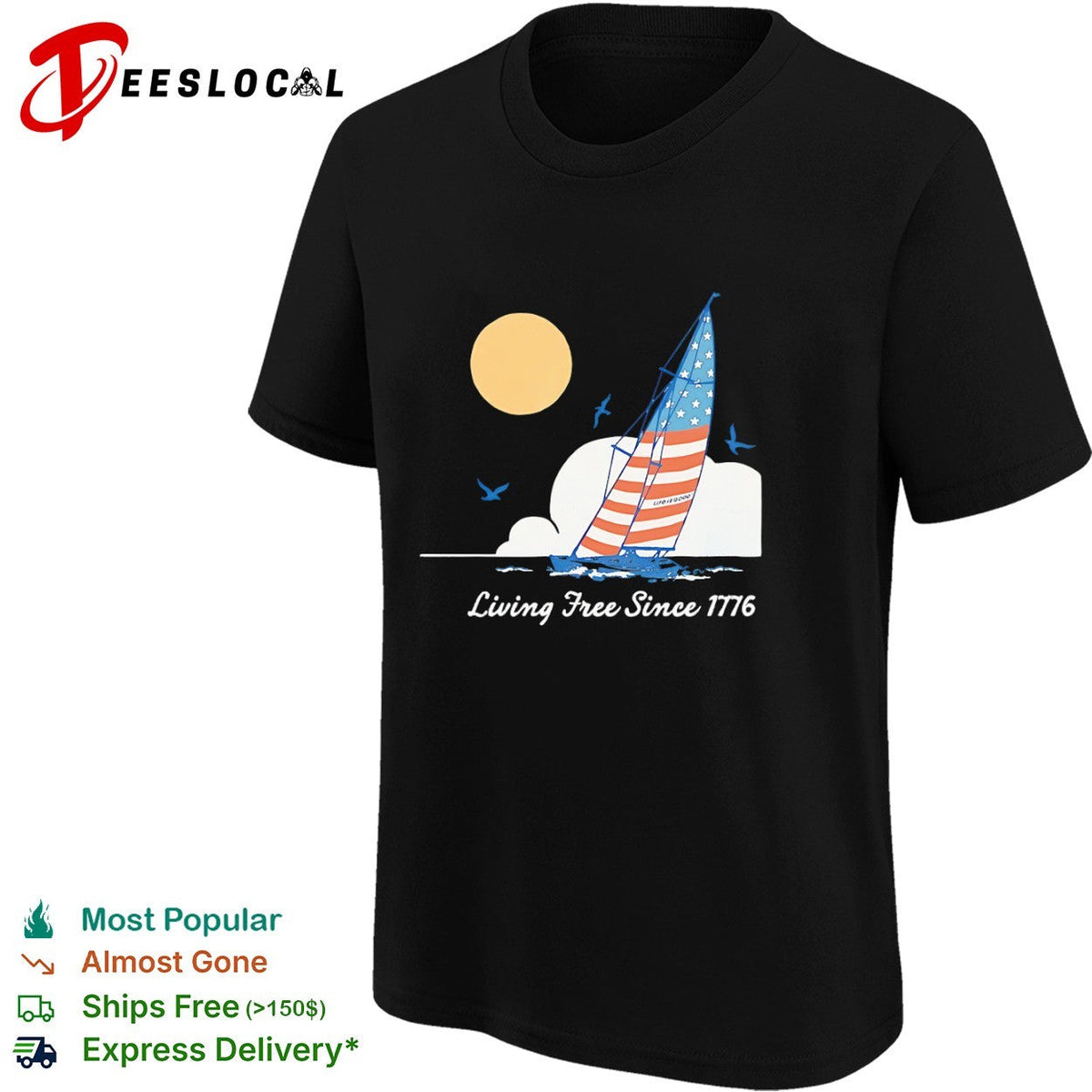 Life is Good Living Free Since 1776 American Flag Sailboat Nautical Independence shirt Unisex