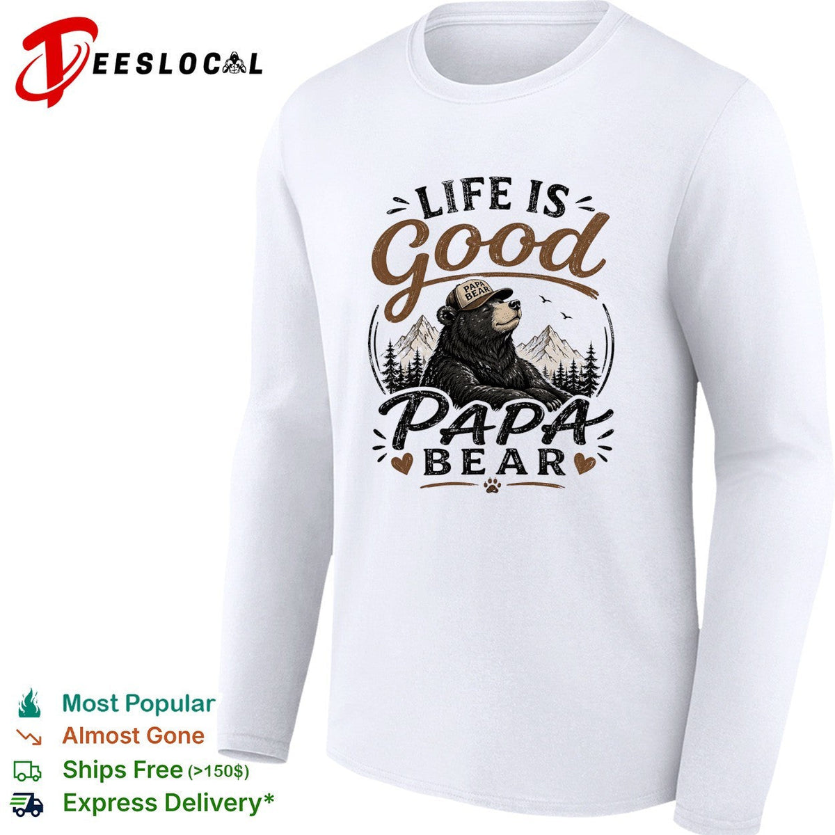 Life is good Papa Bear mountain forest trees nature art shirt Unisex
