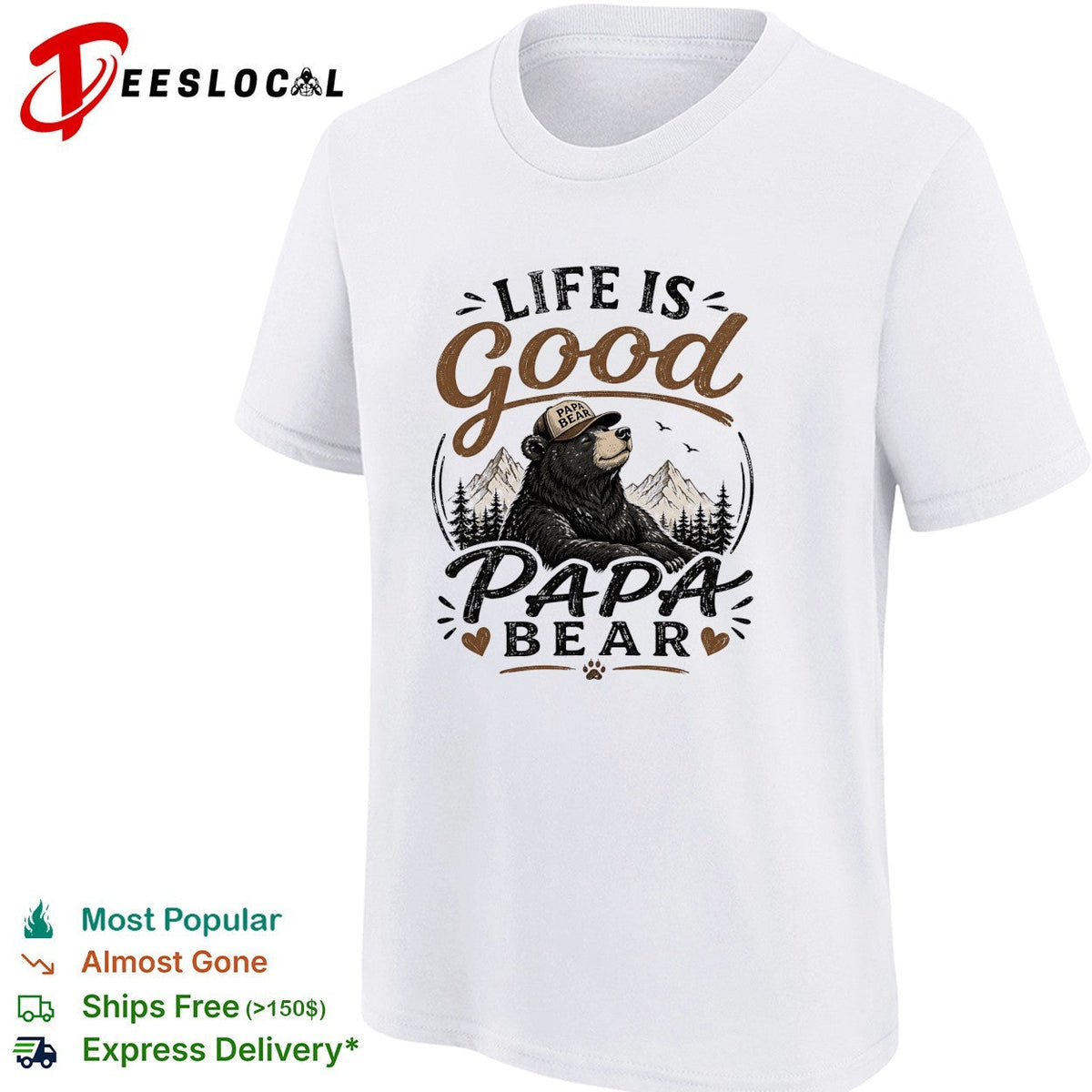 Life is good Papa Bear mountain forest trees nature art shirt Unisex