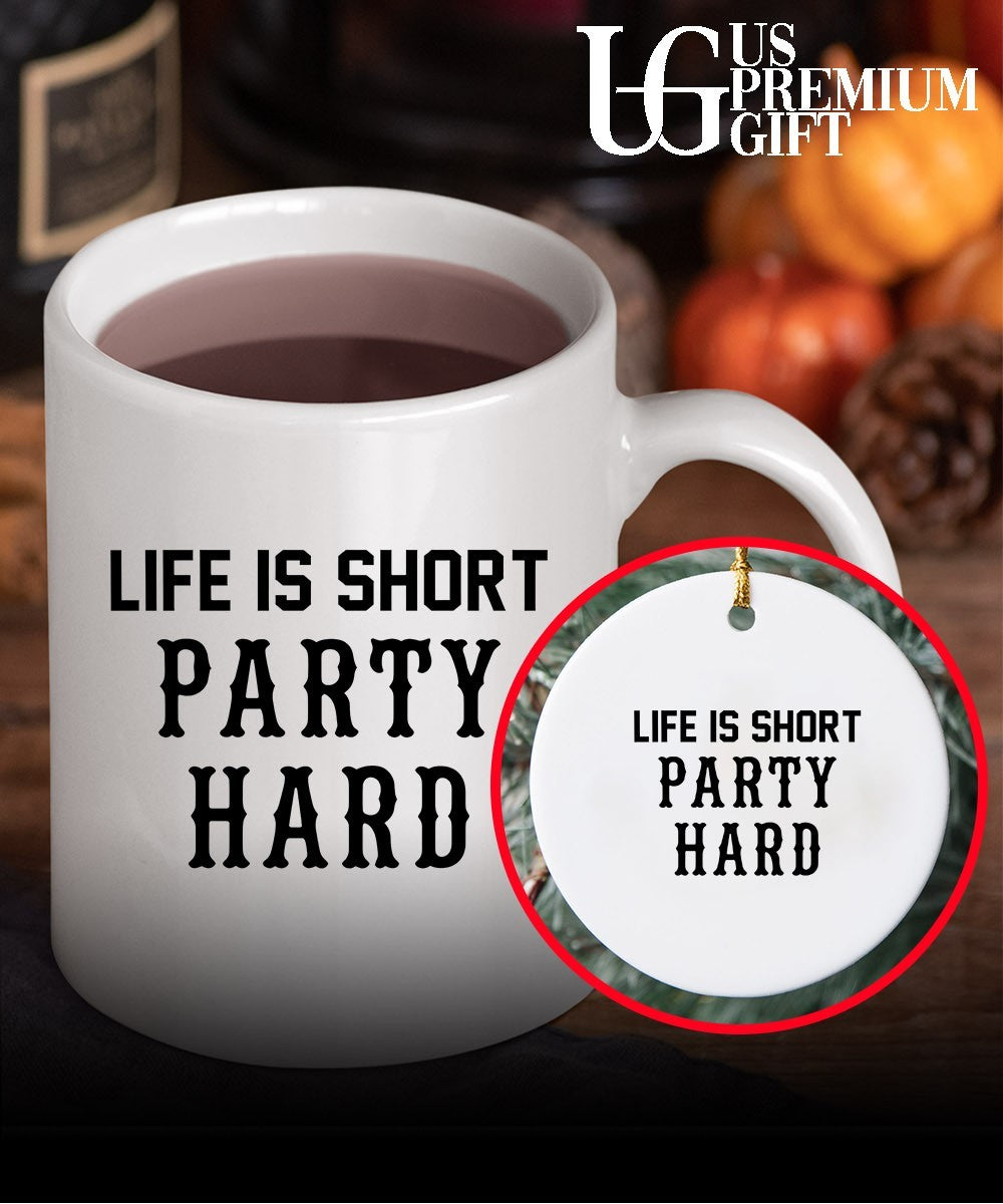 Life is short party hard Unisex
