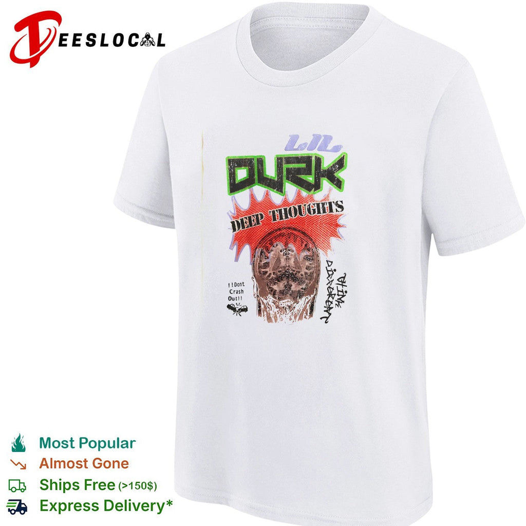 Lil Durk deep thoughts shirt Unisex