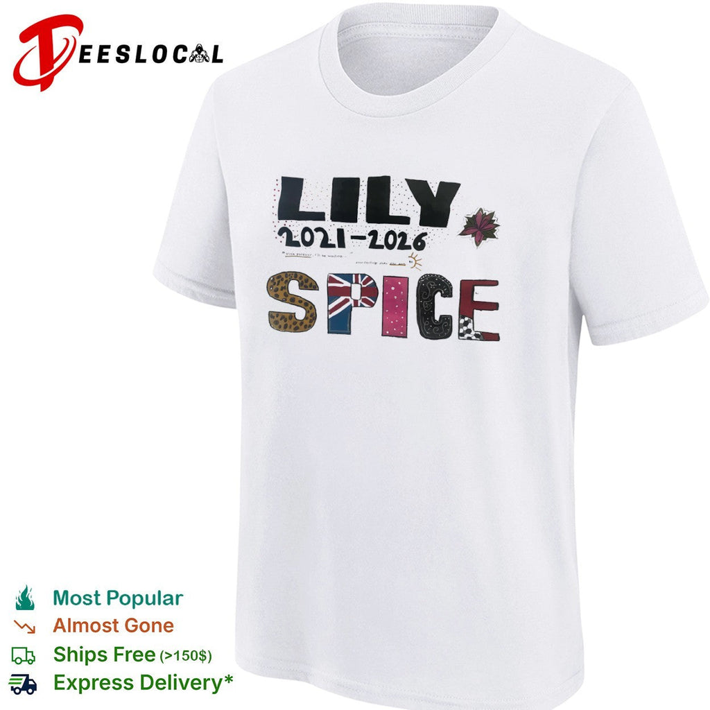 Lily Spice 2021 2026 Viva forever I will be waiting everlastingly like the sun shirt Unisex