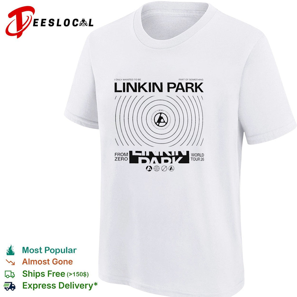 Linkin Park From Zero World Tour 2026 I only wanted to be Europe And UK shirt Unisex