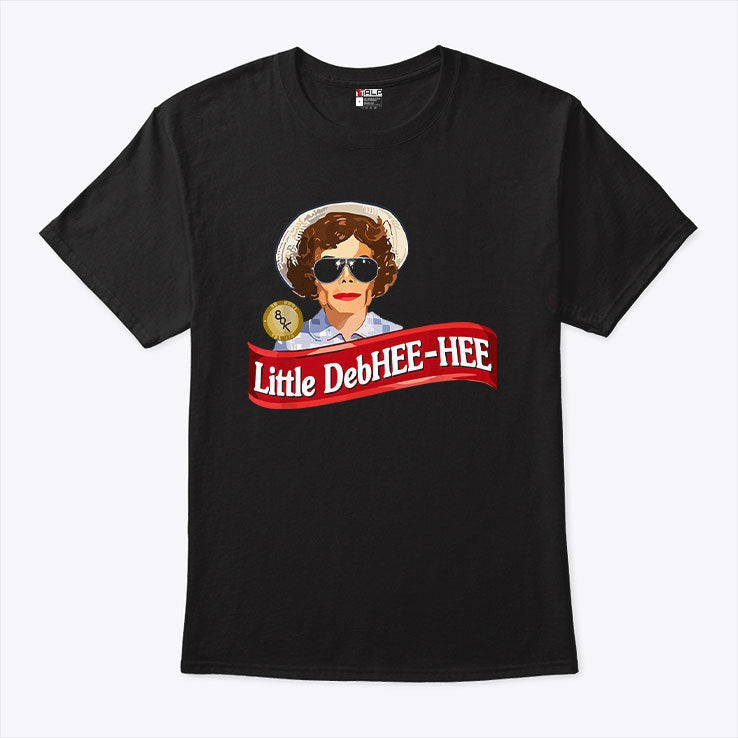 Little DebHEE-HEE T Shirt Unisex