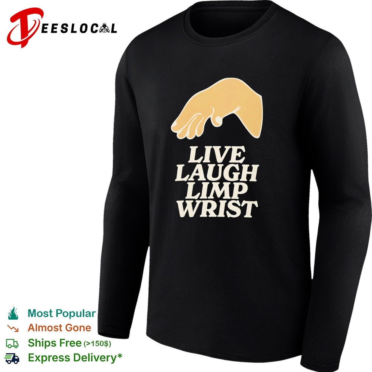 Live Laugh Limp Wrist parody hand gesture shirt Unisex