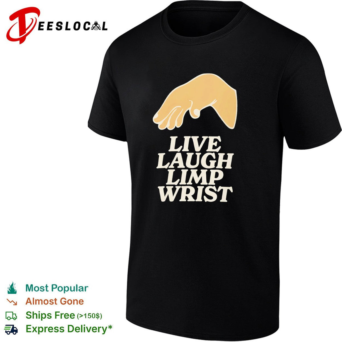 Live Laugh Limp Wrist parody hand gesture shirt Unisex