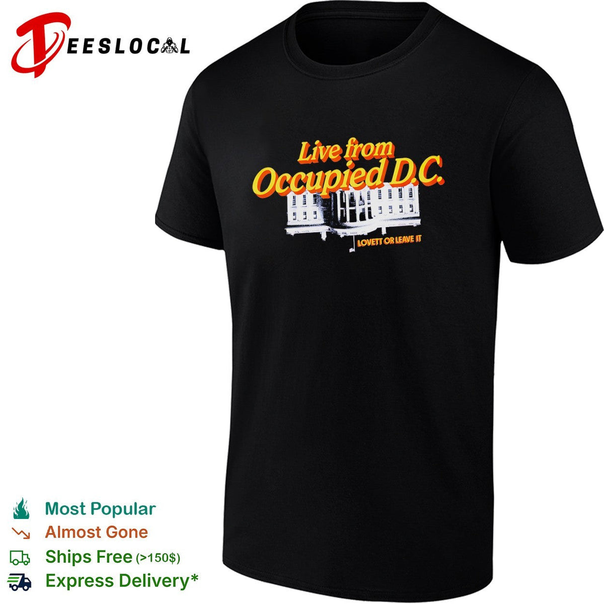 Live from Occupied DC White House Lovett shirt Unisex
