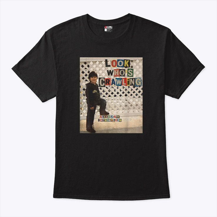 Look Who’s Crawling Alex’s 24 Birthday 2026 Shirt Unisex