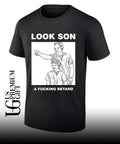 Look son a fucking retard meme shirt Unisex