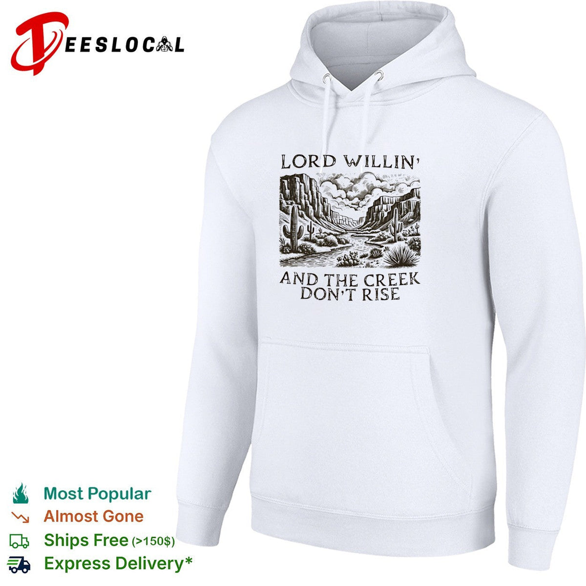 Lord willin’ and the creek don’t rise desert canyon shirt Unisex