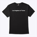 Los Angeles Je T’Aime T Shirt Unisex