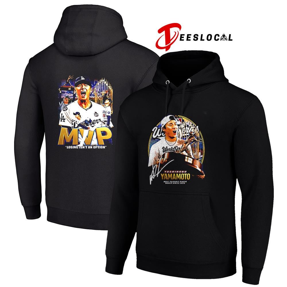 Los Angeles Yoshinobu Yamamoto world series MVP losing isn’t an option shirt Unisex