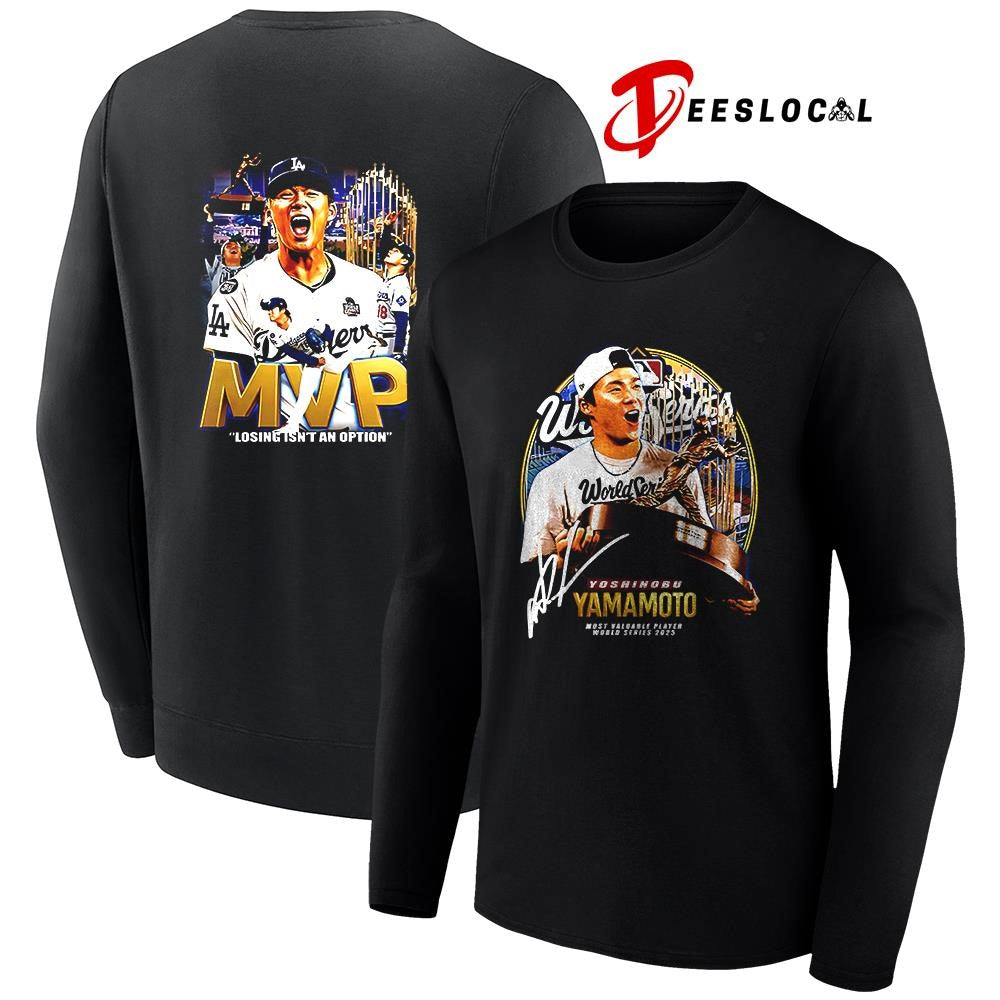 Los Angeles Yoshinobu Yamamoto world series MVP losing isn’t an option shirt Unisex
