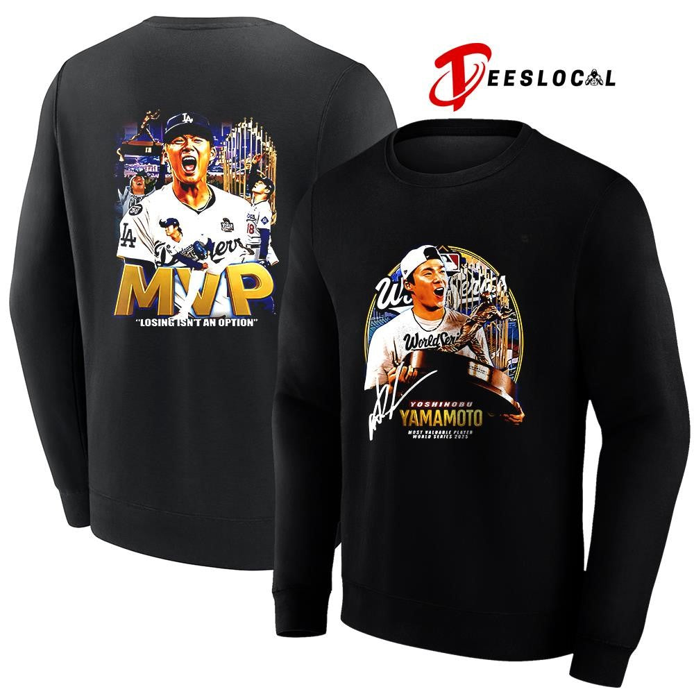 Los Angeles Yoshinobu Yamamoto world series MVP losing isn’t an option shirt Unisex
