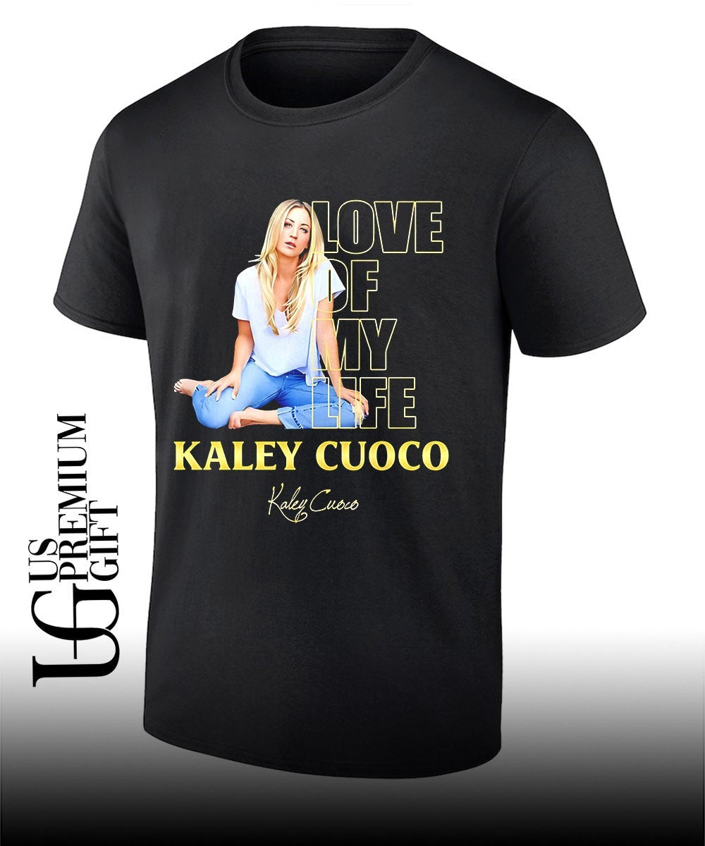 Love Of My Life Kaley Cuoco signature shirt Unisex