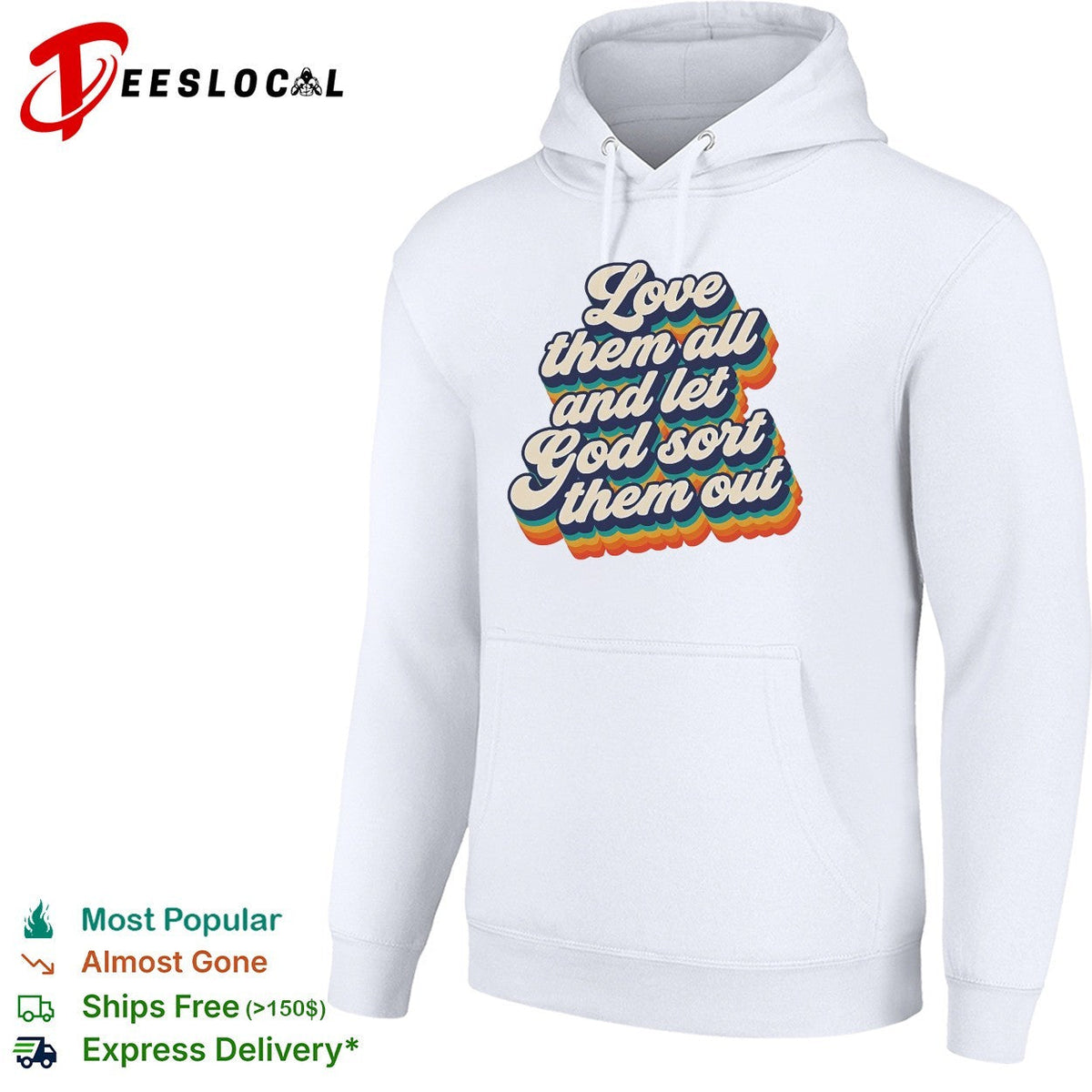 Love them all and let God sort them out retro rainbow text shirt Unisex