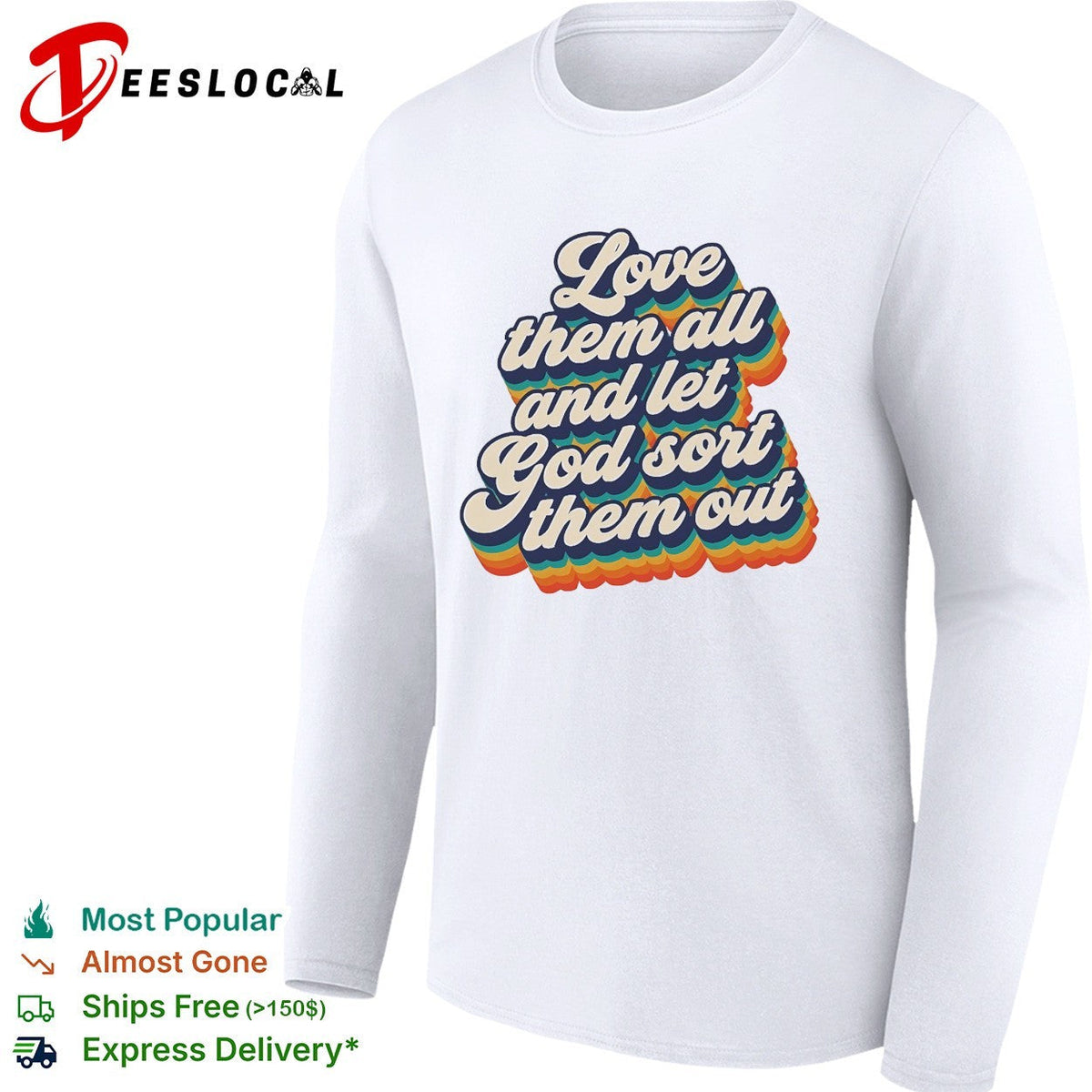 Love them all and let God sort them out retro rainbow text shirt Unisex