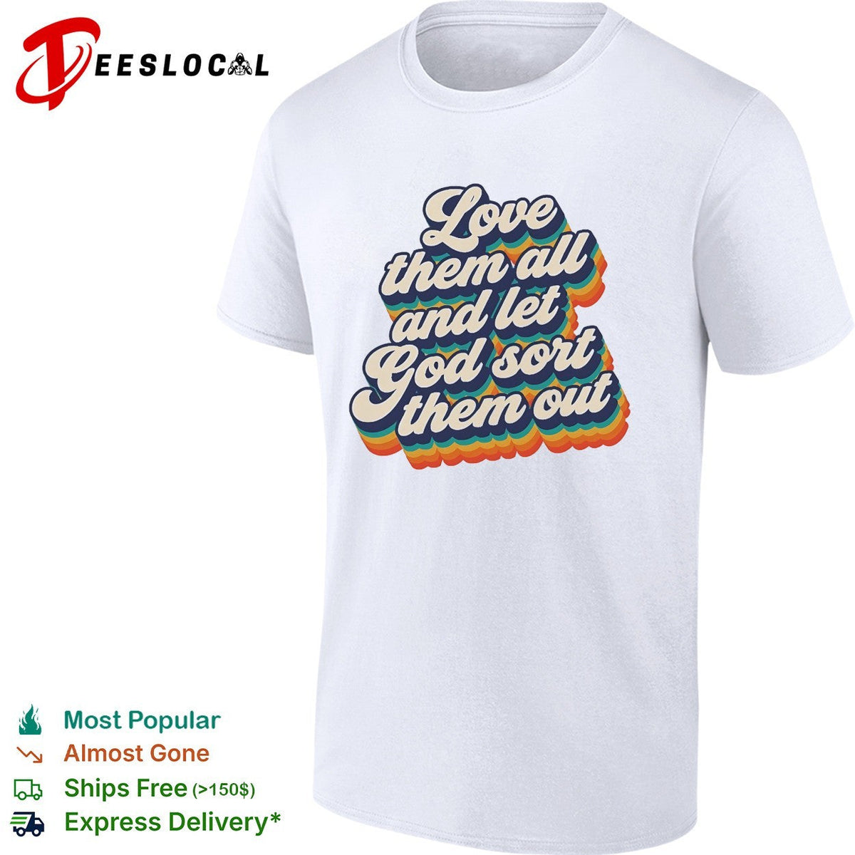 Love them all and let God sort them out retro rainbow text shirt Unisex