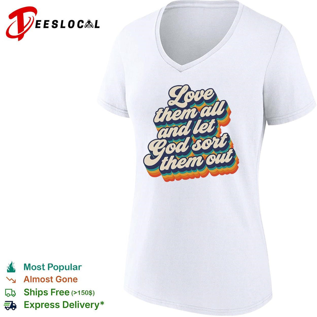 Love them all and let god sort them out pride shirt Unisex