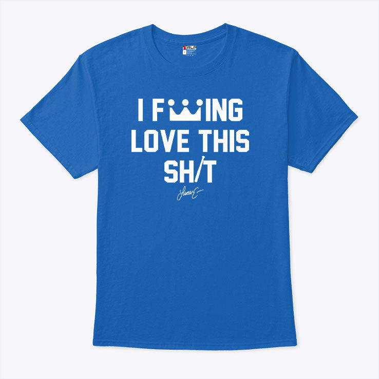 Lucas Erceg I Fucking Love This Shit Shirt Unisex