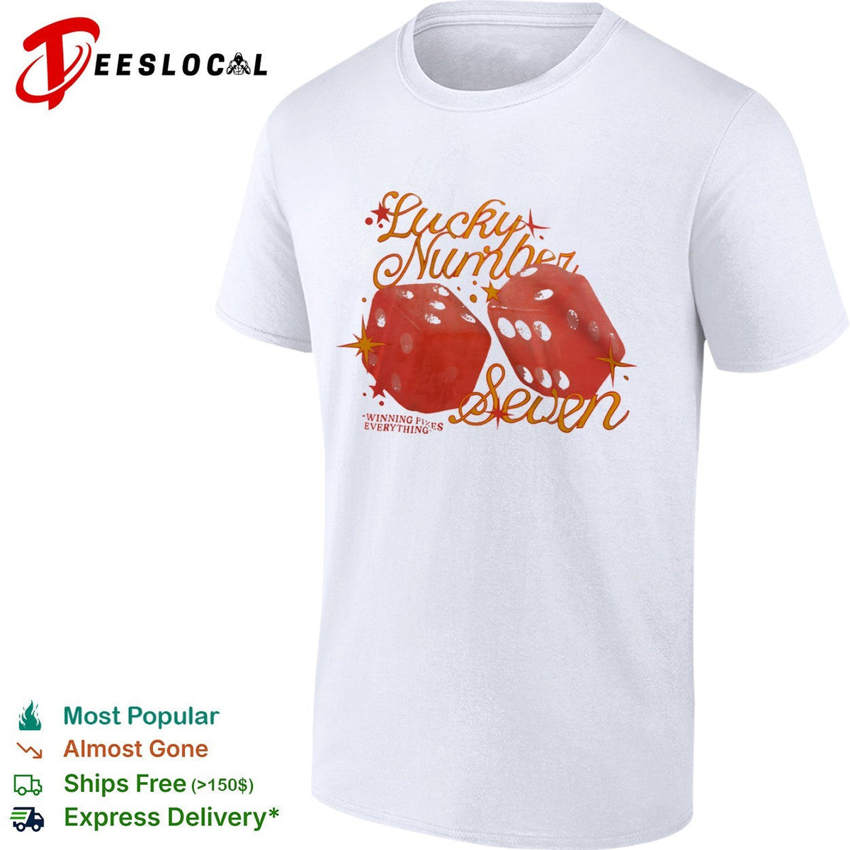 Lucky Number Seven Winning Fixes Everything shirt Unisex