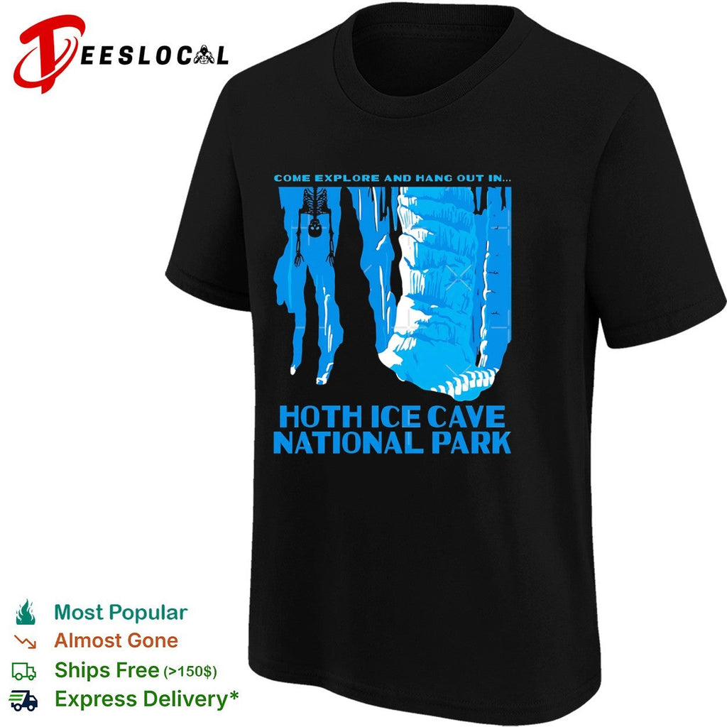 Luke Skywalker Hoth Ice Cave National Park come explore and hang out in shirt Unisex