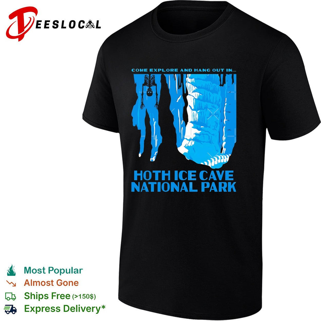 Luke Skywalker Hoth Ice Cave National Park come explore and hang out in shirt Unisex