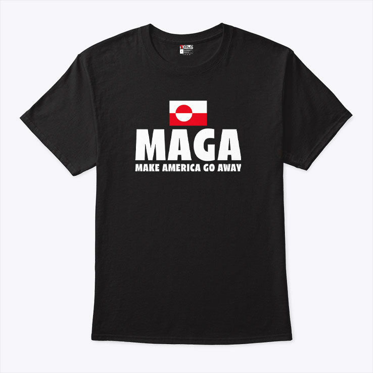 MAGA Make America Go Away T Shirt Unisex