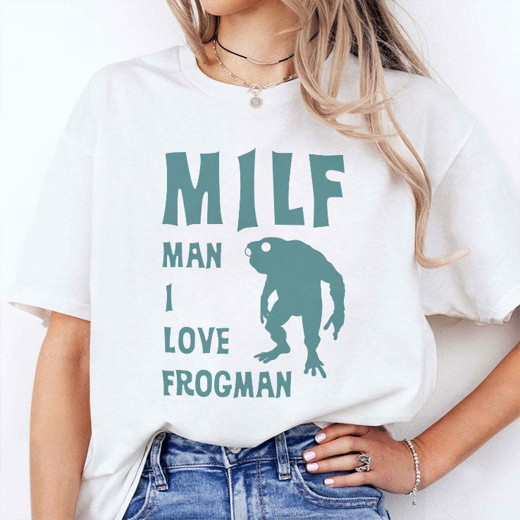 MILF Man I Love Frogman T Shirt Unisex