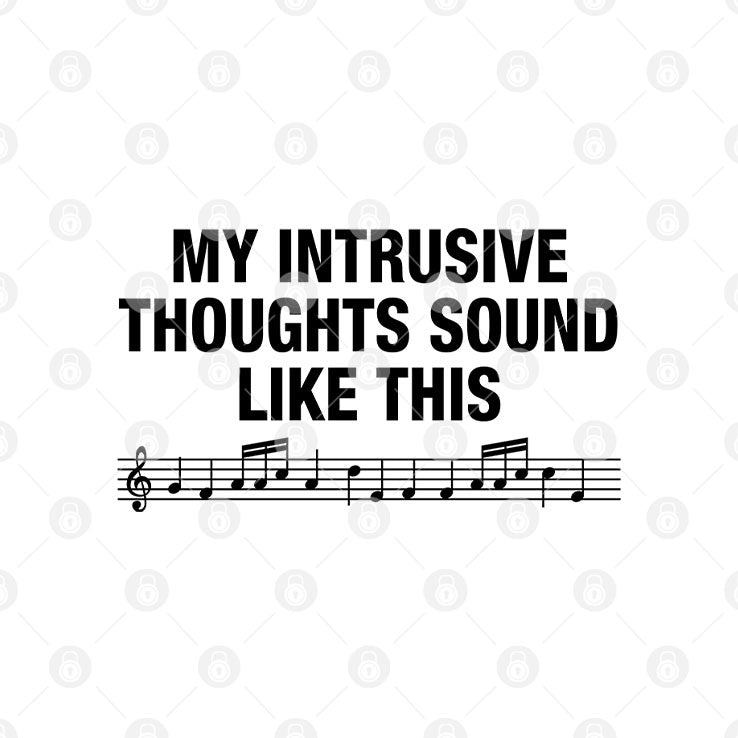 My Intrusive Thoughts Sound Like This T Shirt Unisex