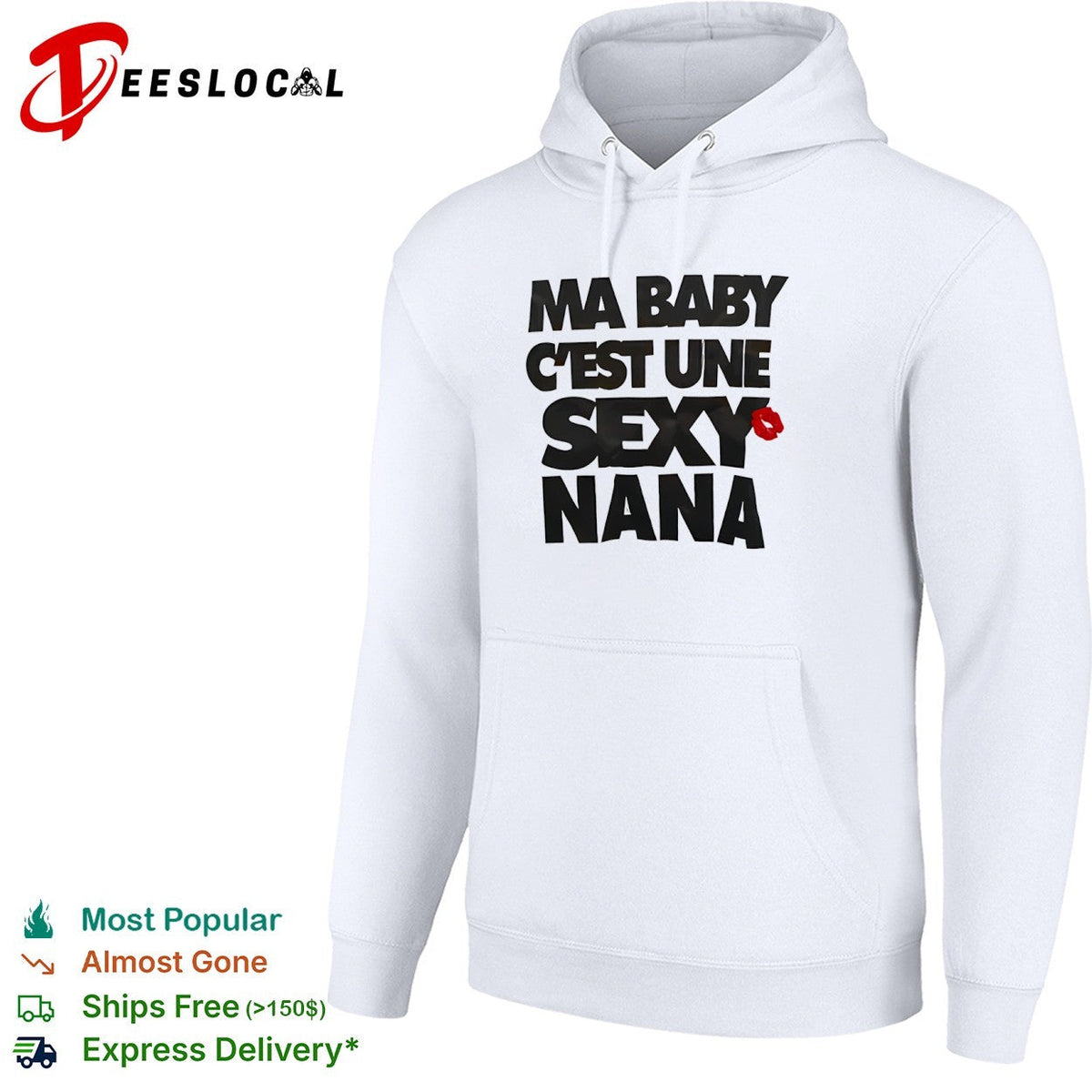 Ma baby c’est une sexy nana shirt Unisex