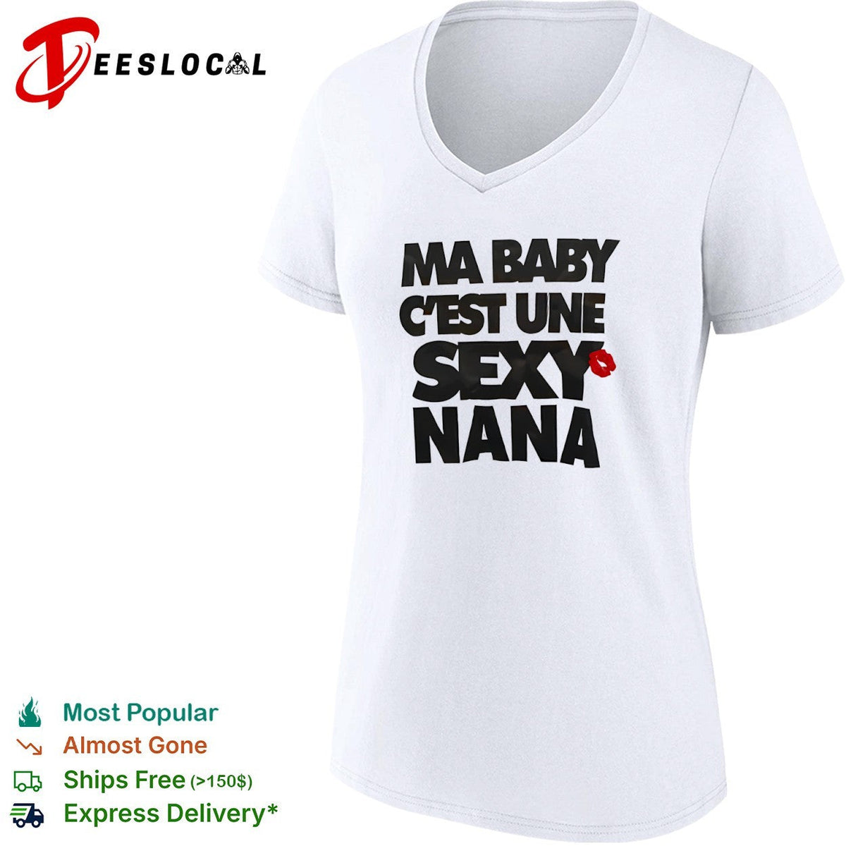 Ma baby c’est une sexy nana shirt Unisex